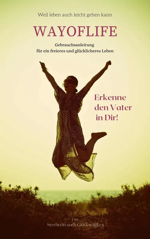 Buchcover: WayofLife, Erkenne den Vater in Dir